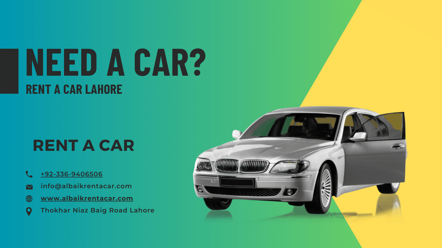 Discover Lahore, Islamabad, and Rawalpindi with Al Baik Rent a Car Service